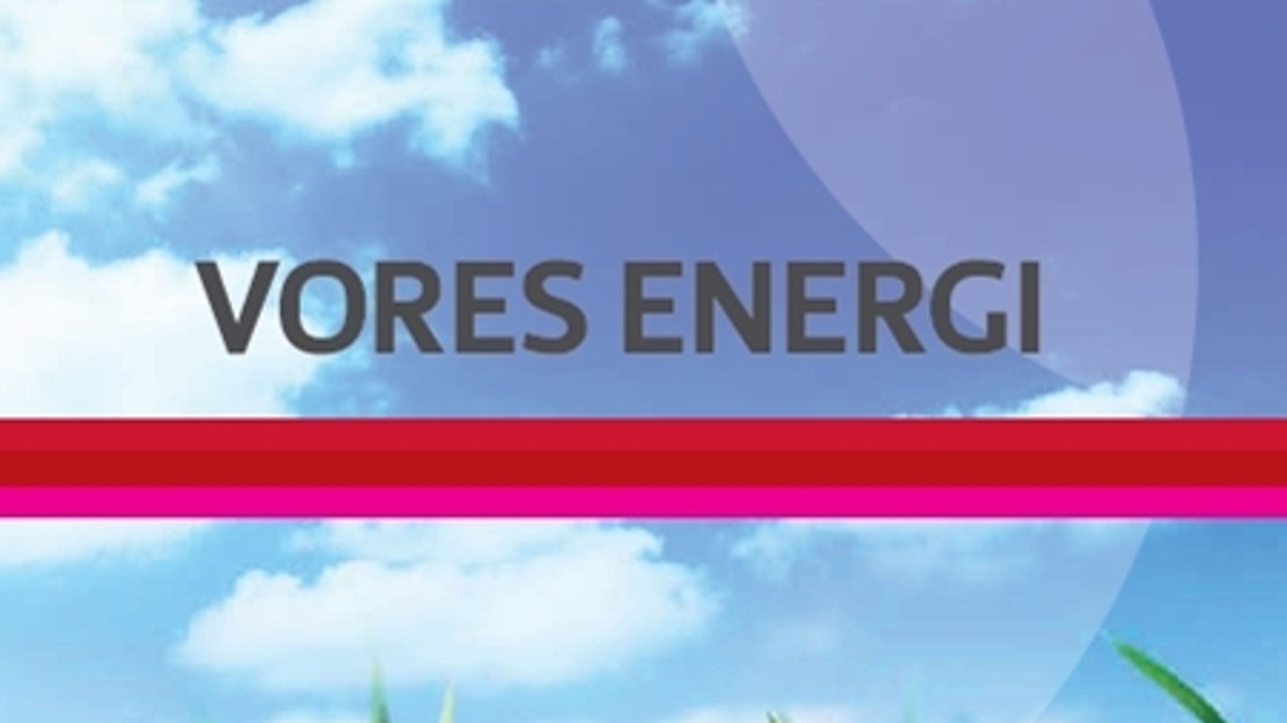 Regeringen har netop fremlagt sit energiudspil "Vores Energi".